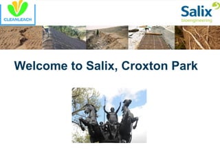Welcome to Salix, Croxton Park 
 