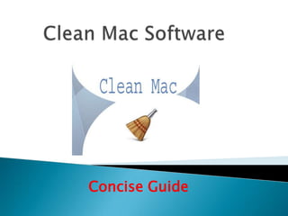 Clean Mac Software  Concise Guide 