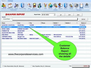 Customer
Balance
Report
showing all
the details
www.thecorporateservices.com
 