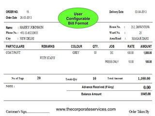 User
Configurable
Bill Format
www.thecorporateservices.com
 