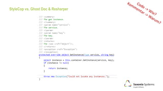 StyleCop vs. Ghost Doc & Resharper
 