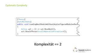 Cyclomatic Complexity
Komplexität == 2
 