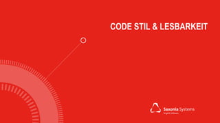 CODE STIL & LESBARKEIT
 