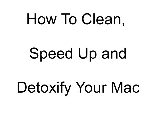 How Can I Clean Up My Mac