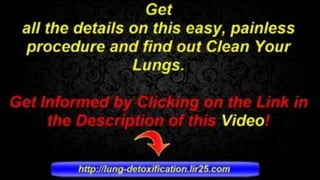 Clean out the lungs
