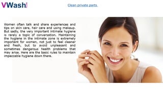 Clean private parts
 