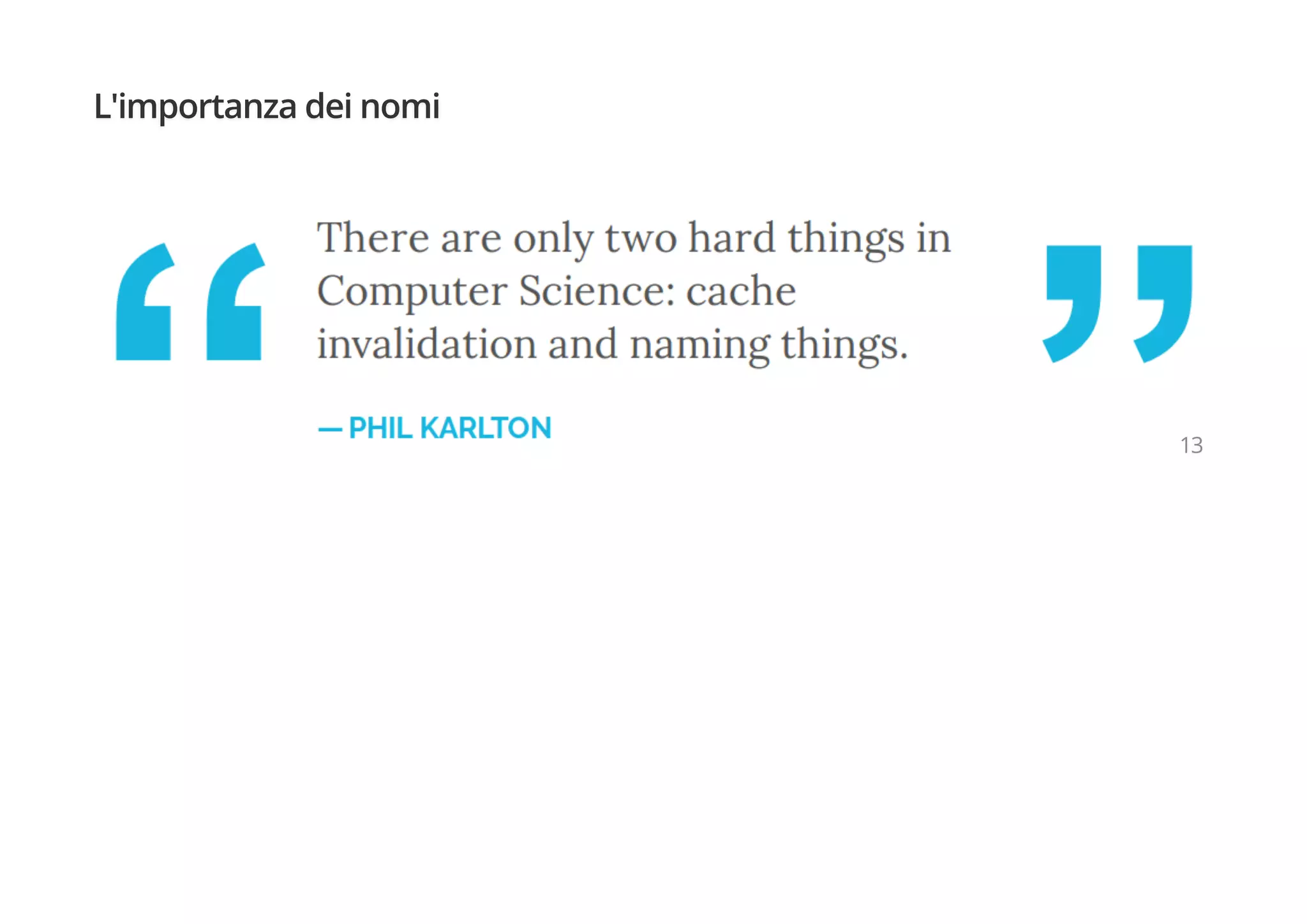 L'importanza dei nomi
13
 