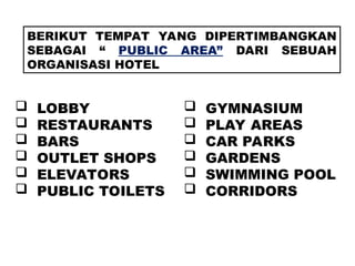 CLEAN PUBLIC AREAS, FACILITIES AND EQUIPMENT.ppt