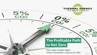 The Profitable Path
to Net Zero
TSX-V: TMG | OTCQB: TMGEF
Investor Presentation | February 22, 2024
 