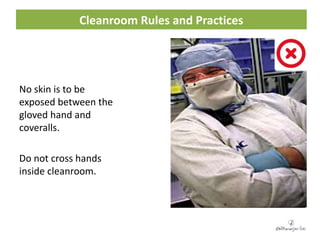 Cleanroom rules and practices | PPTX
