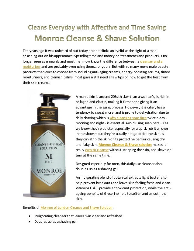 Cleans everyday with affective and time saving monroe cleanse & shave