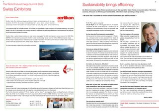 34                                                                                                                                                                                                                                                                                          35


The World Future Energy Summit 2010                                                                                                      Sustainability brings efficiency
Swiss Exhibitors                                                                                                                         An efficient economy needs efficient postal services. In this regard, the Swiss Post is an important pillar of the Swiss
                                                                                                                                         economy. It focuses on efficiency and sustainability, rather than simply providing a cheap service.

                                                                                                                                         « We prove that it is possible to live and breathe sustainability and still be profitable. »
     About Oerlikon Solar

     Oerlikon Solar offers field proven equipment and end-to-end manufacturing lines for the mass
     production of thin film silicon solar modules. Engineered to reduce device cost and maximize                                              Is the Post a green company?                                           train network) 20 percent cheaper for
     productivity, its end-to-end solutions are fully automated, high yield, high uptime, and low maintenance.                                 Claude Béglé: As one of the biggest transport and logistics            our employees. The 1,600 trainees
                                                                                                                                               companies, the Post knows that it has a social duty to do              throughout Switzerland even get it
     The production lines are complete systems, yet modular and upgradeable in both throughput and process technology. As a global             something for the environment. That is why the Swiss Post              for free. The half-fare travel card is
     leader in thin film PV technology, the company provides its customers with extensive experience in both amorphous and high-effi-          has defined sustainability as one of its company values.               free for all Post personnel.
     ciency Micromorph® tandem technology.
                                                                                                                                               So how does the Post implement sustainability?                         The Post is active in 23 countries.
     Oerlikon Solar is ranked “global number one solar turnkey line supplier” by VLSI and has been named winner of the 2009 CELL               We have joined the climate protection programme of PostEu-             What can other transport and lo-
     AWARD for the ”best technical product for thin film module manufacturing” as well as winner of the 2009 Solar Industry Award.             rop, a European postal company association that obliges its            gistics companies learn from the
     Oerlikon Solar is headquartered in Switzerland, has over 750 employees in 13 locations world wide and maintains sales and service         members to reduce their carbon emissions by 10 percent be-             Post?
     centers in the USA, Europe and China, Taiwan, Korea, Singapore and Japan.                                                                 tween 2007 and 2012. In 2000, we defined environment tar-              We prove that it is possible to live
                                                                                                                                               gets for 2010 that are oriented to the SwissEnergy programme.          and breathe sustainability and still
     For more information, please visit www.oerlikon.com/solar                                                                                 They are more ambitious than the Kyoto Protocol.                       be profitable. For example, energy
                                                                                                                                                                                                                      efficient buildings are worth it in the
                                                                                                                                               How are you doing with these targets?                                  long run. It pays off not just to build
                                                                                                                                               Since 2000, we have managed to reduce our carbon emissions             cheaply for the moment, but to think
                                                                                                                                               by around 10 percent. For example, we set to reduce heat by            long-term. In countries like Switzer-
                                                                                                                                               10 percent, and we have surpassed that. Our water consump-             land, where a large proportion of en-
                                                                                                                                               tion has decreased by more than 40 percent, even though we             ergy is produced with water, it is sensible to turn to electric ve-
                                                                                                                                               only aimed to stabilise that level in 2000. Since 2008, we have        hicles. That could also be a good idea for southern countries,
                                                                                                                                               been drawing 100 percent of our electricity from water power.          where the sun can be used as a source of energy.


                                                                                                                                               And where are there some difficulties?                                 Even in countries where there is an abundance of oil?
     Swiss Art Gate UAE - FZE - Building bridges among cultures by ensuring                                                                    We sought to reduce petrol consumption by 8 percent, despite           Yes, oil will not last forever. We have to look for alternatives
     their individual values and traditions.                                                                                                   how we are constantly expanding our post van network of                now, not just because of the greenhouse effect.
                                                                                                                                               more than 10,000 kilometres. We will probably fail to reach this
     Swiss Art Gate UAE aims to foster and promote dialogue and mutual understanding across different seg-                                     target. However, you have to consider that, with the expansion         Can the Post really afford this ecological sustainability?
     ments of society of the Western and the Arab World. Swiss Art Gate UAE was founded in July 2008 as                                        of this public transport service, we create the possibility for pri-   Yes, sustainability is a moral duty for the Post. We are not just
     the first Swiss cultural platform provider in the United Arab Emirates with the aim of planning, organizing                               vate people to do without their cars. We have also converted to        a company that has to be efficient and profitable. We are a part
     and implementing:                                                                                                                         electric scooters and gas vans to deliver letters and packages.        of Switzerland. We are expected to set a good example both
     · Cultural exchange programs between the Western and the Arab World                                                                       And 80 percent of the kilometres driven by our fleet of about          economically and ecologically, and with good reason. Besides,
     · Public events in the domain of art, culture, education and sports in the UAE                                                            2,000 post vans in 2008 were with particle filter vehicles.            you can already save money with sustainability, and it will be
     · Corporate events for leading UAE based companies in general                                                                                                                                                    even easier to do so in the future.
                                                                                                                                               More than 10 years ago, you named so-called environ-
     HIGHLIGHTS:                                                                                                                               ment coordinators. What do they do exactly?                            Will the Post join Swiss Cleantech, which aims to make
     Swiss Art Gate UAE, under the patronage of the Consulate General of Switzerland, initiated the Swiss Days Dubai 2009 which is to          We have an environment coordinator in every area. He analy-            Switzerland a pioneer in the Cleantech sector?
     be a regular annual cultural event with highly qualified musicians and performers from Switzerland.                                       ses which measures can be taken to make our business ac-               The Post is very interested and welcomes this organisation,
     The Formula One photo exhibition ‘F1 Photo Trophies’ with two Swiss F1 photographers, Daniel and Sepp Reinhard, at Emirates               tivity more ecologically sustainable. The effects and costs of         just like the economy minister, Doris Leuthard. We have not yet
     Palace Abu Dhabi was the highlight of the events organised by Swiss Art Gate in 2009. Workshops have been organized at Zayed              the measures are compared and the best solutions are imple-            decided on whether we will become a member.
     University and Higher College of Technologies, Abu Dhabi and the Dar Ibn Al Haytham for Visual Arts, Al Bastakiya, Dubai.                 mented. This is decisive, as sustainability is a vast concept but
                                                                                                                                               it is best made up with many small pieces.                                                                              Markus Binder
     Swiss Art Gate UAE - FZE
     Kurt Blum 				                                  fon +971 7 244 43 14                                                                      Can you give an example here?
     P.O. Box 450510 Dubai - UAE 		                  fax +971 7 244 74 54                                                                      We determined how our employees get to work and established            Claude Béglé is president of the board of directors of the Swiss
     www.swissartgateuae.com			                      Mobil +971 50 225 17 83                                                                   that, in total, they commute 1.3 million kilometres daily, half by     Post.
                                                                                                                                               car. So we made the general subscription for the SBB (Swiss
 
