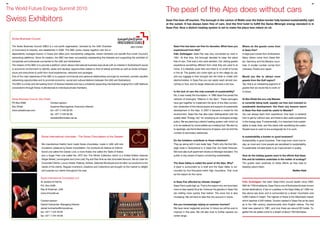 38                                                                                                                                                                                                                                                                                              39


The World Future Energy Summit 2010                                                                                                            The pearl of the Alps does without cars
Swiss Exhibitors                                                                                                                               Saas-Fee lives off tourism. The borough in the canton of Wallis near the Italian border fully backed sustainability right
                                                                                                                                               at the outset. It has always been free of cars. And the first hotel to fulfill the Swiss Minergie energy standard is in
                                                                                                                                               Saas-Fee. Now a district heating system is set to make the place less reliant on oil.



     Swiss Business Council

     The Swiss Business Council (SBC) is a non-profit organisation, licensed by the UAE Chamber                                                      Saas-Fee has been car-free for decades. What have you              Where do the guests come from
     of Commerce & Industry, and established in 2000. The SBC works closely together with the in-                                                    experienced from this?                                             in Saas-Fee?
     dependently managed branch in Dubai and offers joint membership categories, where members can benefit from broth Council’s                      Felix Zurbriggen: Saas-Fee was only connected by road in           A large part comes from Switzerland.
     networking platforms. Since its creation, the SBC has been successfully representing the interests and supporting the activities of             1951. At that time, the borough decided to keep the place          Many others come from Great Brit-
     companies and individuals connected to the UAE and Switzerland.                                                                                 free of cars. That was a very wise decision. Our visiting guests   ain, Germany and the Benelux coun-
     The mission of the SBC is to provide a platform which allows international business executives with an interest in Switzerland’s social         experience something different from what they are used to at       tries. A smaller number comes from
     or economic environment to identify, asses and develop opportunities related to their bi-lateral activities as well as Swiss entrepre-          home. It is blissfully quiet here and there is no smell of fumes   overseas, Russia and Japan.
     neurs and executives to profit from local experiences, networks and synergies.                                                                  in the air. The guests can come right up to the village by car,
     One of the main objectives of the SBC is to support commercial and personal relationships amongst its members, provide valuable                 and any luggage is then brought into the hotel or chalet with      Would you like to attract more
     networking opportunities and to promote economic, social and cultural relations between the UAE and Switzerland.                                electromobiles. In Saas-Fee you can easily reach almost eve-       guests from the Gulf region?
     The SBC is a lively and stimulating forum of diverse interests and has a constantly expanding membership ranging from UAE National              rything on foot, and for larger distances we have a ski-bus.       Yes, that is an interesting segment of
     corporations through Swiss multinationals to individual private members.                                                                                                                                           guests that we would like to work on
                                                                                                                                                     Is the lack of cars the only example of sustainability?            in future.
                                                                                                                                                     No, it was merely the foundation. In 1996 Saas-Fee joined the
     Swiss Business Council, Abu Dhabi		                                                                                                             network of boroughs “Alliance in the Alps”. These boroughs         At Abu Dhabi the eco-city Masdar
     PO Box 6390			                        Contact person:                                                                                           have got together to implement the aims of the Alps conven-        is currently being built, equally car-free and oriented to
     Abu Dhabi			                          Susanne Baumgartner, Executive Director                                                                   tion: protection of the natural space and support of sustainable   sustainable development. Are there any lessons learnt
     www.swissbcuae.com		                  fon +971 2 445 82 65                                                                                      development in the Alps. In 2001 it became a model for the         in Saas-Fee that could be useful to Masdar?
     				                                  fax +971 2 445 82 66                                                                                      environment. Saas-Fee has also been distinguished with the         You can always learn from experience. One topic is certainly
     				                                  swissbiz@emirates.net.ae                                                                                  quality label “Energy city” for employing an ecological energy     how to get by without cars; and there is also useful experience
                                                                                                                                                     policy. We are planning a district heating system with which oil   in the energy area. Fundamentally, it is important that sustain-
                                                                                                                                                     is to be replaced by wood pellets as a heating fuel. We also try   ability is really lived, and this starts with sensitising the public.
                                                                                                                                                     to sparingly use the limited resource of space, and we limit the   People have to want to live ecologically for it to work.
                                                                                                                                                     number of secondary residences.
                                  Swiss International chocolate - The Swiss Chocolatiers of the Dessert                                                                                                                 Is sustainability a burden or good business?
                                                                                                                                                     Do the hoteliers contribute to these initiatives?                  Sustainability is good business. That rings even more true to-
                                  We manufacture freshly hand made Swiss chocolates, made in UAE with lots                                           They go along with it and really help. That’s why the first Min-   day, as more and more people are sensitised to sustainability.
                                  of passion, pleasure by Swiss chocolatiers. Our products do feature an Interna-                                    ergie hotel in Switzerland is in Saas-Fee: the Hotel Ferienart.    A sustainable mindset leads to an improvement in quality.
                                  tional Line called the Classic Line, a more Arabic line called the Taste of Arabia                                 We have also built apartment blocks to Minergie standard. The
                                  and a Sugar Free Line called the .DOT line. The Winter Collection which is a limited Edition features              public is very aware of topics concerning sustainability.          How do the holiday guests react to the efforts that Saas-
                                  Ginger Bread, Lemongrass and Lime Leaf, Fig and Star Anis as star chocolate flavours. We do cater for                                                                                 Fee and its hoteliers undertake in the matter of ecology?
                                                                                                                                                                                                                                                                         ­
                                  Corporate Clients, Luxury Hotels, Palaces, Airlines, Selected Boutiques and do tailor our products to the          The Saas Valley is called the pearl of the Alps. Why?              The guests react positively to these efforts as they lead to
                                  needs of the clients. Regular inventions, creations and Collections are brought on the market to delight           A pearl is surrounded by a shell and the Saas Valley is sur-       keeping nature intact.
                                  and surprise our clients throughout the year.                                                                      rounded by four-thousand-metre high mountains. That must                                                                 Steffen Klatt
                                  			                                                                                                                be the reason for the name.
                                 Swiss International Chocolates LLC
                                 Al Jazeera Al Hamra		                                                                                               Is Saas-Fee affected by climate change?                            Felix Zurbriggen has been Saas-Fee’s council leader since 2002.
                                 P.O. Box 6485			                                                                                                    Saas-Fee is quite high up. That is the reason why we have been     With its 1700 inhabitants, Saas-Fee is one of Switzerland’s best-known
                                 Ras Al Khaimah, UAE 		                                                                                              more or less spared thus far. However the glaciers in Saas-Fee     tourist destinations. It lies on a plateau in the Saas Valley at 1,800 me-
                                 www.chocolat.ae			                                                                                                  are melting more quickly than before. The snow line is also        tres above sea level, and is surrounded by a dozen mountains over
                                                                                                                                                     increasing. We will have to take this into account in future.      4,000 metres in height. The highest of these is the Mischabel massif,
                                 Contact person:                                                                                                                                                                        which reaches 4,545 metres. Tourism started in Saas-Fee as far back
                                 Daniel Hutmacher, Managing Director                                                                                 Are you increasingly relying on summer tourism?                    as in the 19th century, predominantly from English visitors. The first
                                 daniel.hutmacher@chocolat.ae                                                                                        We have never neglected summer. In future we will be sure to       hotel was opened in 1881, and now there are around 60 hotels. To-
                                 fon +971 7 244 49 84				                                                                                            improve in this area. We will also look to further expand our      gether the ski pistes come to a length of about 100 kilometres.
                                 fax +971 7 244 49 85                                                                                                winter range.
 