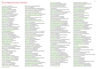 44                                                                                                                                                                                                                                                                          45


Swiss Village Association: Members *                                                                                               Messe Schweiz: www.messe.ch                                         www.science-environment-consulting.com
                                                                                                                                   More than 30 trade fairs and exhibitions worldwide.                 Consulting in environment and sustainable development.
                                                                                                                                   Meteo Media AG: www.meteomedia-energy.com                           SES – Société d’Energie Solaire SA:
3S Industries AG.: www.3-s.com                                 Starting a serious environmental debating forum.                    One of the leading weather services in Europe.                      www.societe-energie-solaire.com
Leading Technology for solar module production.                Grisser AG: www.griesser.ch                                         Metsä Group Schweiz AG / Finnforest Switzerland:                    Solutions in PV solar energy, combining design and energy.
ABB Secheron: www.abb.com                                      One of the leading manufacturers of solar shading products.         www.finnforest.com                                                  SIG (Service Industriel de Genève): www.sig-ge.ch
Leading power and automation technologies.                     Groupe h – Bureau d’Etudes Intégrales SA: www.groupe-h.com          Leading wood products supplier for construction in Europe.          Electricity, gas and district heat for Geneva.
ACS Solutions Schweiz AG: www.acs-inc.ch                       International network for comprehensive construction.               Meyer Burger: www.meyerburger.ch                                    Similor AG: www.similorgroup.com
Modern ticketing systems for public transport.                 Harsch, The Art of Moving: www.harsch.ch                            Supplier of slicing and automation systems for wafer production.    Highest level of sanitary competence.
Alpine Village: www.alpendoerfli.ch                            One of the leading moving companies in Switzerland.                 Robonaut c/o Michel Enterprises: www.robonaut.ch                    SIS Swiss International Schools Schweiz AG:
A hotel and chalets in the sunniest area of Saas Fee.          hepia – Geneva University of Applied Sciences: www.hesge.ch         Cleaning of large scale photovoltaic surfaces.                      www.swissinternationalschool.ch
Axpo Kompogas AG: www.axpo-kompogas.ch                         Training of engineers, economists and others, research.             Minergie: www.minergie.ch                                           Bilingual education in a multi-cultural environment.
Heat and electricity from biological waste.                    Hilti: www.hilti.ch                                                 The Swiss sustainability brand for buildings.                       Solarcool AG: www.solarcool.com
B.A.E.C.R. Architecture:                                       Leading-edge technology to the construction industry.               Mobility International Inc.: www.mobility.ch                        Waste heat and solar-operated cooling machine.
Bagno Sasso AG: www.bagnosasso.com                             Hofstetter: www.hofstetter-uwt.ch                                   Leading Swiss Car-Sharing company with all kinds of cars.           SolarSwissInternational GmbH (ex.SAD):
Interior - Bath & Wellness Architecture.                       Extracting and disposing of gases from landfill sites.              Myclimate: www.myclimate.org                                        www.solarswissinternational.ch
Bauwerk Parquet: www.bauwerk.com                               Holger & Partner Consulting / Holger Pünjer Consulting:             Carbon offsetting solutions via effective offset projects.          Supplier for the photovoltaic sector.
Market leader for 2-layer parquet.                             Holinger AG: www.holinger.com                                       National Cement Factory (Holcim): www.holcim.com                    Sputnik Engineering AG: www.solarmax.com
Belimo Automation: www.belimo.ch                               Process, environmental and structural engineering technology.       One of the leading suppliers of cement and aggregates.              Development, maintenance of solar inverters.
Solutions for heating, ventilation and air conditioning.       Holbeinpraxis: www.holbeinpraxis.ch                                 NBAD Private Bank (Suisse) SA: www.nbadsuisse.ch                    STPC Eitelbuss & Partner AG: www.stpc-international.com
BioApply Sàrl: www.bioapply.com                                Chiropractic and physiotherapeutic services.                        A Swiss bank with a deep understanding of Arabian culture.          Consultency for architecture and civil engineering.
Ecological alternatives to plastic packaging and products.     Hovalwerk AG: www.hoval.com                                         Netcetera AG: www.netcetera.ch                                      Sutter Gartendesign AG: www.gartendesign.li
Café Europe Textagentur GmbH: www.ce-sg.com                    Solutions in heating and ventilation technology.                    One of the top IT service providers in Switzerland.                 Modern garden design for the body, the spirit and the soul.
Press agency serving papers, www.nachhaltigkeit.org.           Holzbau Renggli: www.renggli-haus.ch                                NEP Solar: www.newenergypartners.com                                Swiss Hospitality Holding SA: www.alpshotels.net
Cassani executive & specialist search:                         Energy efficient construction in wood.                              Renewable energy technology and projects development.               Holding for Alps hotels.
www.cassani-kaderselektion.ch                                  International Clean Energy Consortium: ICEC: www.icec.ch            New Energy Scout GmbH: www.newenergyscout.com                       Swiss Middle East: www.mecweng.com
Executive, talent and specialist search.                       Clean energy development, manufacturing and installations.          Specialised on projects of wind energy, biogas and solar energy.    Aluminum curtain wall and metal cladding.
Chemiswiss SA: www.chemiswiss.ch                               IGP Pulvertechnik AG: www.igp.ch                                    Newgens: www.newgens.ch                                             Swiss OpenAir Concept: www.swissopenair.com
New solutions for specific cleaning problems.                  Swiss powder coating systems for architectural applications.        A revolutionary technology for waste-to-energy plants.              Organising open air events.
Ciba Expert Services: www.cibaexpertservices.ch                Inca Naturstein Design GmbH: www.incadesign.ch                      Nolaris CSEM: www.nolaris.ch                                        Swiss Premium Food: www.swisspf.ru
Services related to chemicals and performance materials.       Construction in natural stone.                                      Solutions for the construction of solar island plants.              Selling premium food of Mövenpick and Bauer in Russia.
Citec Ingénieurs Conseil SA: www.citec.ch                      Inch GmbH: www.inch-solutions.ch                                    Nooa architects: www.nooa.ch                                        Swiss-Indo Trade & Invest SA: www.swissinso.com
Studies for urban transport systems.                           Innovation Consulting and Project Management.                       Oger International Abu Dhabi: www.ogerinternational.com             Innovative solar energy solutions and related technology.
Cobiax Technologies AG: www.cobiax.com                         InterApp AG: www.interapp.net                                       MEP and Sustainability Management, FM, BIM                          Swissôtel Management: www.swissotel.com
Lightweight solutions in concrete.                             State-of-the-art flow control solutions.                            Orient Irrigation Services: www.orientirrigation.com                Group of deluxe hotels for business and leisure travelers.
Detlefson Investment Advisory: www.detlefson.com               Isofloc AG: www.isofloc.com                                         Technology ensures maximum growth using low water quantities.       T-LINK MANAGEMENT AG / LTD: www.t-link.ch
Private Wealth Management.                                     Thermal insulation of roofs, ceilings and walls.                    Penta: www.penta.ch                                                 Exhibition logistics and project freight forwarding.
dl-a - designlab-architecture s.a.: www.dl-a.ch                Jacquet Atelier de Signalétique: www.atds.ch                        An Application Server Provider focused on secure operation.         Take a breath
Architecture, interior design, urban planning & development.   Signs and signals connect companies with the public.                Pilatus Aircraft Ltd.: www.pilatus-aircraft.com                     Texlon international GmbH: www.texlon.ch
Dynamics Group: www.dynamicsgroup.ch                           JV SCHMIDLIN / FELIX: www.schmidlinllc.com                          Single-engine turboprop aircraft and training systems.              High tech membranes and light weight structures.
Networking, communication and knowledge management.            Heat and electricity from biological waste.                         Planair SA: www.planair.ch                                          Trüb AG: www.trueb.ch
ecos: www.ecos.ch                                              Kudsi Law Firm: www.kudsilawfirm.ae                                 Design and planning of energy saving solutions.                     National ID and bank cards, access and corporate ID solutions.
Support for sustainable development projects.                  Leading Abu Dhabi firm of Advocates and Legal Consultants.          Prime Assets: www.primeassets.ch                                    UBS: www.ubs.com
Elkuch Ludwig AG: www.elkuch.ch                                KWC AG: www.kwc.ch                                                  Primustech Investments: www.primustech.ch                           Wealth and asset management, investment banking.
Individual solutions in metal sheets.                          Sanitary ware for kitchens and bathrooms.                           Active Investment in high-tech industrial companies.                Urimat Schweiz AG: www.urimat.com
Enerec AG: www.enerec.ch                                       Lenzlinger Söhne AG: www.lenzlinger.ch                              Private Wealth Council: www.privatewealthcouncil.org                Water and chemical free urinals and biological cleaning concepts.
Electricity and heat made of dry biomass.                      Durable and flexible access to underfloor installation.             Wealth owners, industry representatives, opinion leaders.           Verwo AcquacutAG: www.va-ag.ch
Exposition Swissminiatur SA: www.swissminiatur.ch              LEONI Studer AG: www.leoni.com                                      Procos Professional Controlling Systems AG: www.procos.com          Processing metal sheet.
Overview of Switzerland in an open-air miniature park.         High quality cables for appliance in Industry and Infrastructure.   Instrument for the application of the Balanced Scorecard.           Wenger & Vieli: www.wengervieli.ch
Foundation for Global Sustainability: www.ffgs.org             LEP Consultants AG (Spin-off ETH Zurich):                           Saia-Burgess Controls AG: www.saia-pcd.com                          Law firm focusing on business law.
Think tank to contribute to sustainable development.           www.lepconsultants.ch / www.lepcag.ch                               Electronic components, devices and control engineering.             Westiform AG: www.westiform.com
Fracht AG: www.frachtag.ch                                     Landscape and environmental planning services.                      Schindler Management: www.schindler.com                             Energy-saving illuminated and digital signage indoors and outdoor.
Innovative, tailor-made logistics solutions.                   Limmat Capital Alternative Investments: www.limmatcapital.ch        Manufacturer of elevators, escalators and moving walks.             Zaugg AG: www.zaugg-rohrbach.ch
Geberit International AG: www.geberit.com                      Asset management focused on alternative investment.                 Schöb AG: www.schoeb-ag.ch                                          Construction of commercial and agricultural buildings.
Setting new trends in sanitary technology.                     MAG Switzerland AG: www.mag-ias.com                                 Construction in wood, furniture.                                    Zehnder Group Management: www.zehndergroup.com
Global Strategic Studies Institute: www.globalssi.eu           Machine tools and systems for the durable-goods industry.           Science & Environment sarl:                                         Tubular steel radiators, comfort ventilation, energy control.
* As of the 24 th of December 2009
 