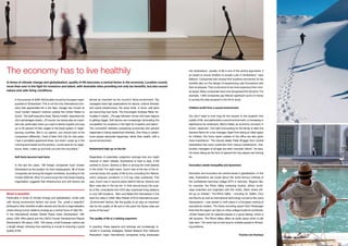 The economy has to live healthily                                                                                                                into Switzerland. „Quality of life is one of the central arguments, if
                                                                                                                                                 an expert is unsure whether to accept a job in Switzerland,“ says
                                                                                                                                                 Baldwin. Companies that choose their locations exclusively for tax
In times of climate change and globalisation, quality of life becomes a central factor in the economy. Location counts                           benefits also run the danger of experiencing vast fluctuations with
more than ever in the fight for investors and talent, with desirable sites providing not only tax benefits, but also sound                       their employees. That could prove to be more expensive than mon-
nature and safe living conditions.                                                                                                               ey saved. Many companies have now recognised this dynamic. For
                                                                                                                                                 example, 1,600 companies pay Mercer significant sums of money
        In the summer of 2009, McDonalds moved its European head-          almost as important as the country’s fiscal environment. Top          to access the data acquired in the firm’s study.
        quarters to Switzerland. This is not the only international com-   managers have high expectations for leisure, cultural diversity
        pany that appreciates life in the Alps. Google has moved its       and social infrastructure, the study finds. In short, soft facts      Children profit from a sound environment
        most modern research institute outside the United States to        are becoming hard facts. The futurologist Andreas Reiter for-
        Zurich. The staff executive there, Randy Knaflic, describes the    mulates it clearly: „The gap between winner and loser regions         You don’t need to look long for the answer to the question why
        city’s advantages clearly: „Of course, tax issues play an impor-   is getting bigger. Soft factors are increasingly dominating the       quality of life, and particularly a sound environment, is increasing in
        tant role, particularly when you want to attract experts who pay   competition for locations in the fight for investors and talent.”     significance for employers. Benno Seiler, an economy conveyor in
        up to 50 percent of their wages to the fiscal system in neigh-     The connection between prospering economies and general               Zurich, observed: „The right surrounding for the family is often the
        bouring countries. But in my opinion, you should look at the       happiness is being researched intensely. One thing is certain:        decisive factor for a top manager. Apart from being an ideal region
        comparison differently. I lived in New York City for nine years.   more people associate happiness, rather than wealth, with a           for children, the hours spent outside of the office are also given
        I had a wonderful apartment there, but when I woke up in the       sound environment.                                                    more importance.” The bicycle dealer Peter Brügger from central
        morning and looked out the window, I could wave to my neigh-                                                                             Switzerland has many customers from various boardrooms: „Par-
        bours. Here, I wake up and look out onto the mountains.”           Switzerland high up on the list                                       ticularly managers of all ages are keen mountain bikers“, he says.
                                                                                                                                                 He views biking as the kind of special kick key players are looking
        Soft facts become hard facts                                       Regardless of potentially subjective rankings that one might          for.
                                                                           mistrust or deem reliable, Switzerland is hard to beat. A life
        In the last ten years, 180 foreign companies have chosen           centred in Zurich, Geneva or Bern is among the most desired           Innovation needs tranquillity and dynamism
        Switzerland as the location for their headquarters. 96 of those    in the world. For eight years, Zurich was at the top of the re-
        companies are among the largest worldwide, according to the        nowned study into quality of life by the consulting firm Mercer,      Education and innovation are central issues in globalisation. In this
        Forbes-2000 list. Why? A current study from the Swiss Holding      which analyzed conditions in 215 big cities worldwide. This           area, Switzerland can boast about the world famous institute of
        organisation suggests that infrastructure and soft factors are     year, Zurich was in second place behind Vienna. Geneva and            the confederate technical college (ETH in German). Regions like,
                                                                           Bern were also in the top ten. In their annual study into qual-       for example, the Rhine Valley bordering Austria, attract world-
                                                                           ity of life, consultants from ECA also examined living relations      class scientists and engineers with the motto „Work where oth-
Small is beautiful                                                         in over 400 locations. Bern and Basel find themselves in the          ers go on holiday“. The Rhine Valley – including St. Gallen, Chur
Particularly in times of climate change and globalisation, small units     best five cities in 2009. Mira Pathak of ECA International says:      and Buchs as well as international technology concerns like Leica
with strong environment factors can excel. The „small is beautiful“        „Environment factors, like the quality of air, play an important      Geosystems – was ranked in ninth place in a European ranking of
philosophy often benefits smaller stavtes and trends to regionalisation    role for the quality of life and in this point the Swiss cities are   educational clusters. The Swiss recruiting expert Erich Mosberger
where strong human relations emerge as a central focus of daily life.      some of the best.”                                                    finds that the region can take on other college locations worldwide:
In the international studies Global Peace Index (Switzerland: 18th                                                                               „Smart heads look for peaceful places in a good setting, which is
place; USA: 83rd place) and the UNO’s Human Development Report             The quality of life is a striking argument                            still dynamic. The Rhine Valley offers an idyllic place which is still
(Switzerland: 9th place; USA: 13th place), small European nations are                                                                            high-tech.” He never has to look long for suitable people to fill lead-
a length ahead, showing how planning is crucial to ensuring a good         In practice, these aspects and rankings are increasingly in-          ing positions.
quality of life.                                                           volved in business strategies. Robert Baldwin from Network
                                                                           Relocation helps international companies bring employees                                                             Yvonne von Hunnius
 