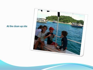 At the clean up site