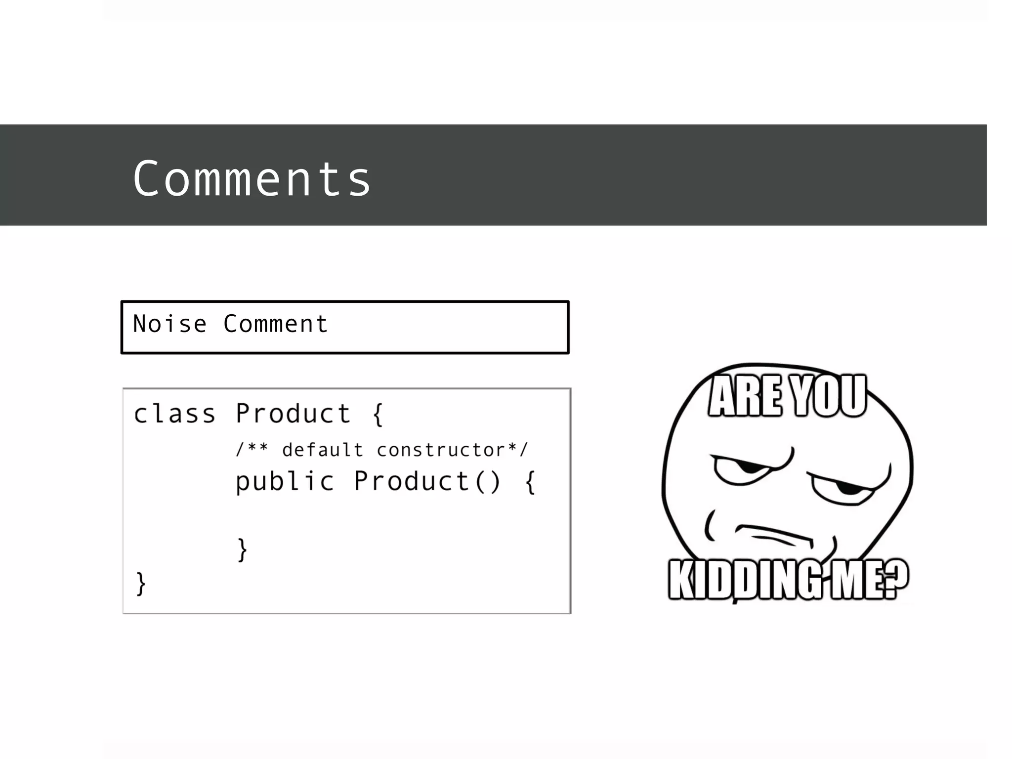 Comments 
Noise Comment 
 