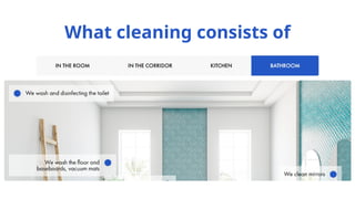 What cleaning consists of
 