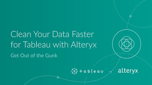 Alteryx Tableau Integration | Clean Your Data Faster for Tableau with ...