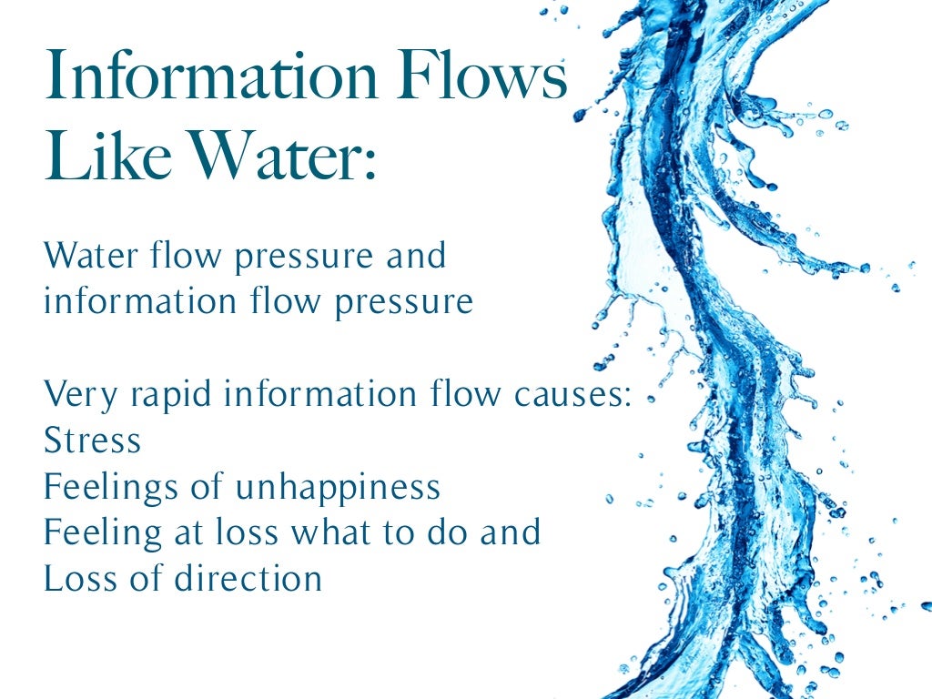Information Flows Like Water Water