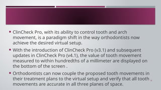 Clincheck Example CLEAR ALIGNERS Basic And Types Of Attachment | PPTX