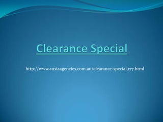 http://www.ausiaagencies.com.au/clearance-special,177.html 
 