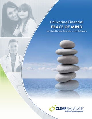 Delivering Financial
    PEACE OF MIND
for Healthcare Providers and Patients
 