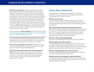 CAREER DEVELOPMENT STRATEGY

•	 What do you enjoy doing that you’re good at doing as well?
Don’t just think about your cur...