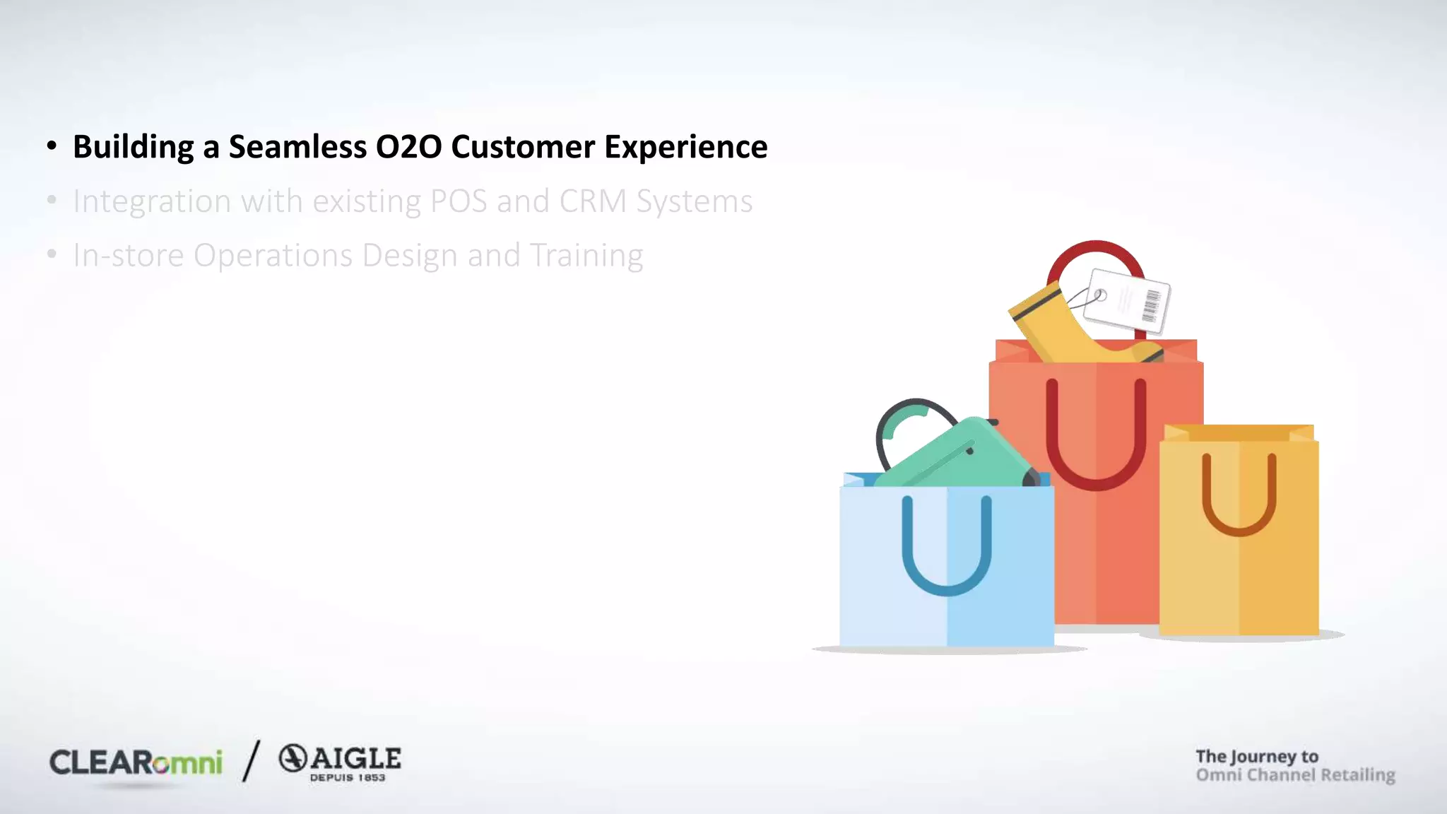 • Building a Seamless O2O Customer Experience
• Integration with existing POS and CRM Systems
• In-store Operations Design and Training
 