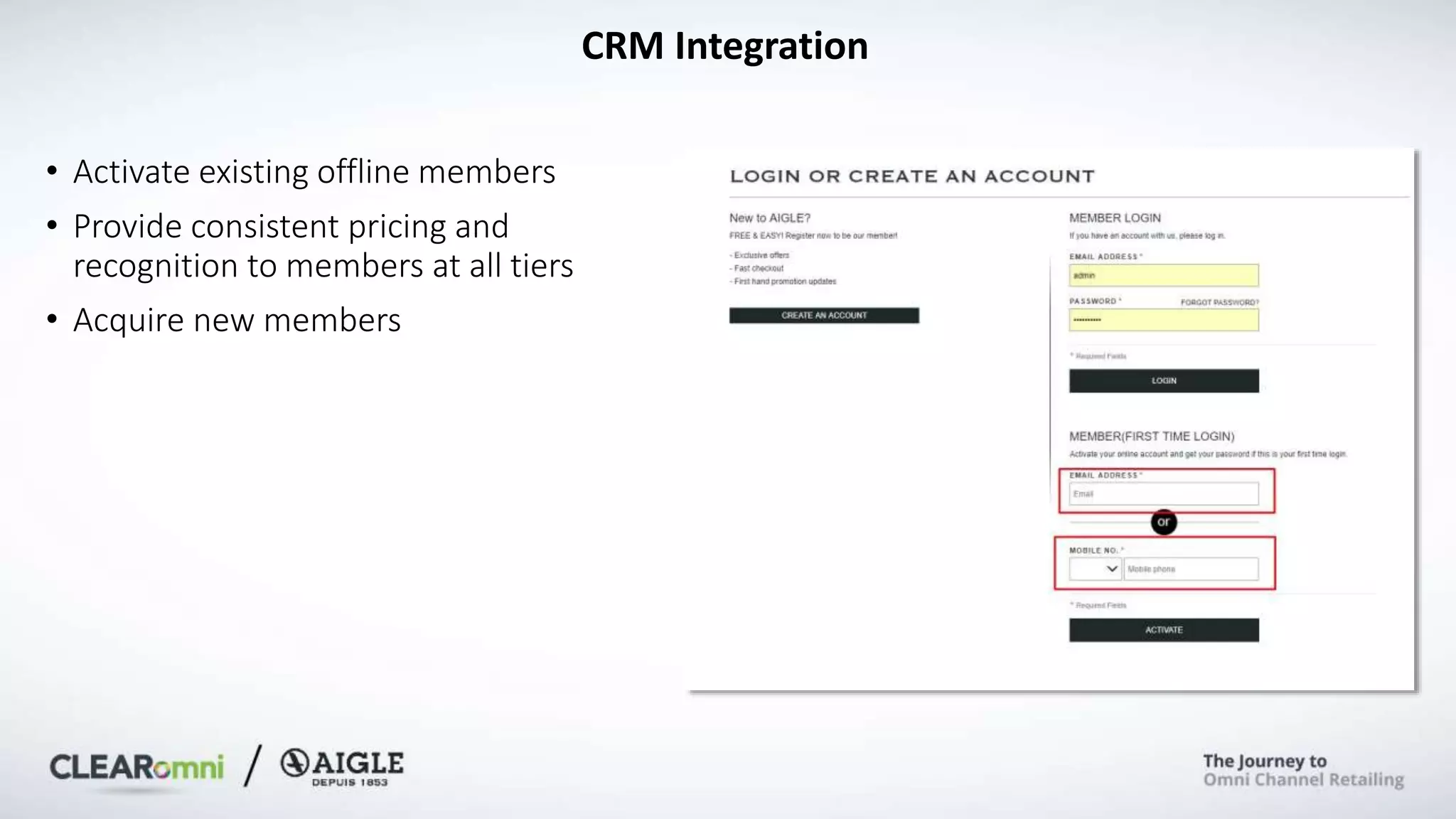 CRM Integration
CS2000 PS
• Activate existing offline members
• Provide consistent pricing and
recognition to members at all tiers
• Acquire new members
 