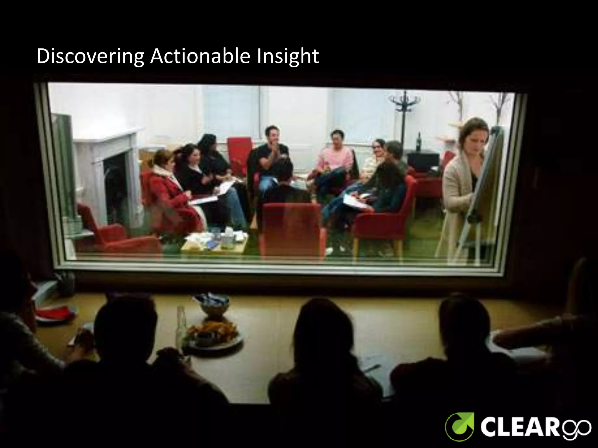 Discovering Actionable Insight
 
