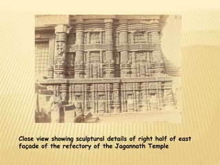 Close view showing sculptural details of right half of east 
façade of the refectory of the Jagannath Temple 
 