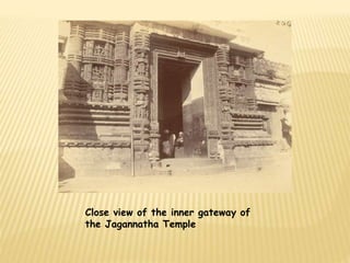 Close view of the inner gateway of 
the Jagannatha Temple 
 