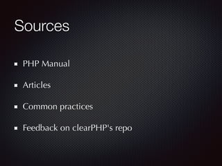 Sources
PHP Manual
Articles
Common practices
Feedback on clearPHP's repo
 