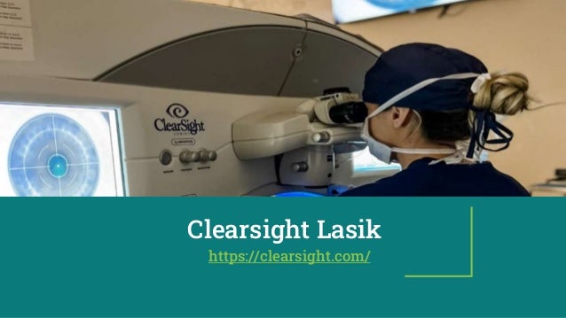 Clearsight Lasik
https://clearsight.com/
 