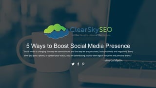 5 Proven Ways to Boost Your Social Media Presence | PPTX