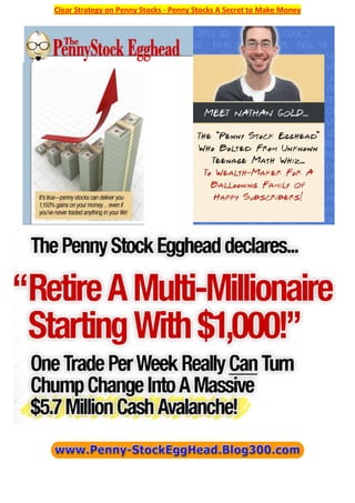 Clear Strategy on Penny Stocks - Penny Stocks A Secret to Make Money
 