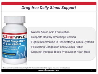 2
Drug-free Daily Sinus Support
• Natural Amino Acid Formulation
• Supports Healthy Breathing Function
• Fights Inflammati...