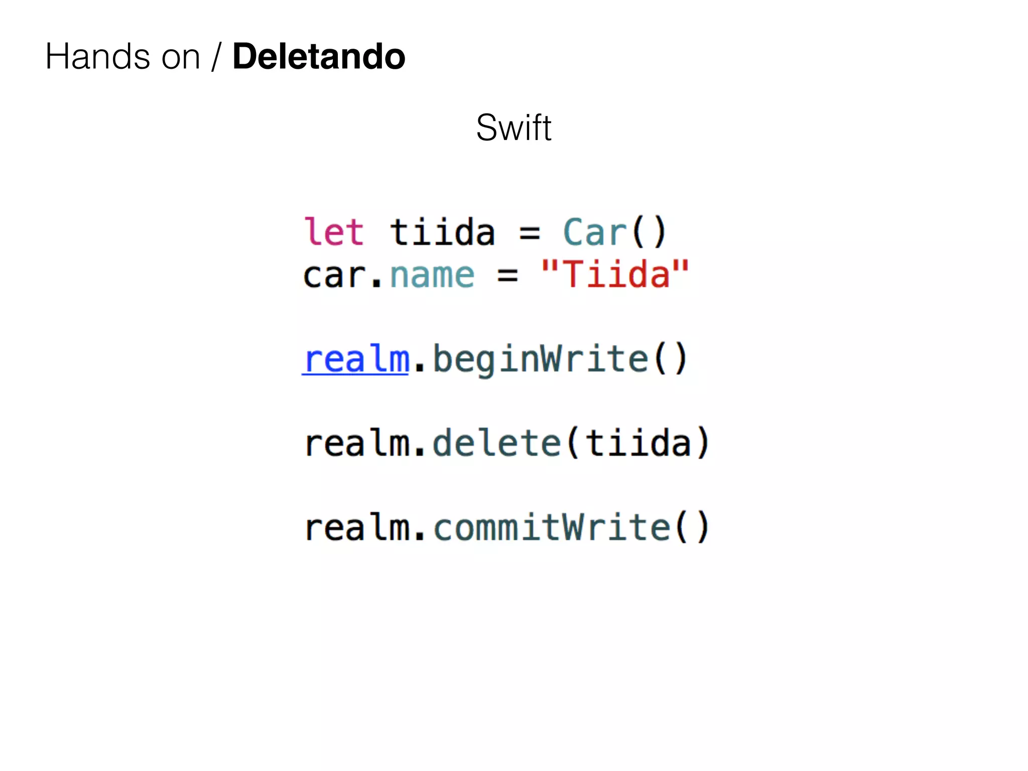 Hands on / Deletando
Swift
 