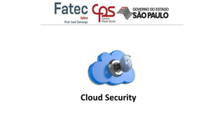 Cloud Security
 