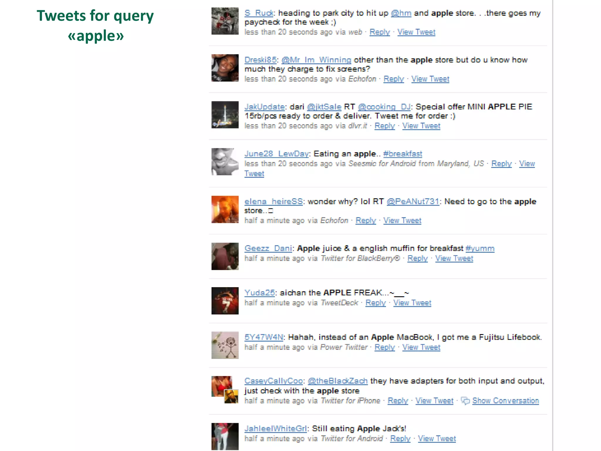 Tweets for query
   «apple»
 