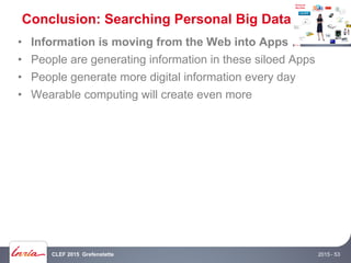 •  Information is moving from the Web into Apps
•  People are generating information in these siloed Apps
•  People genera...