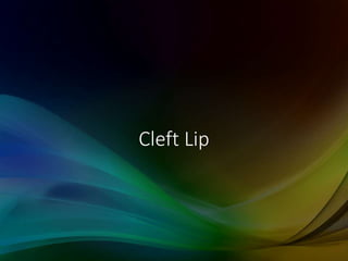 Cleft Lip
 