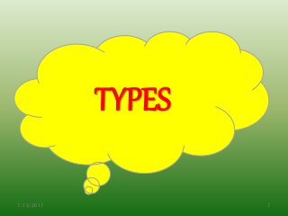 7/15/2017 7
TYPES
 