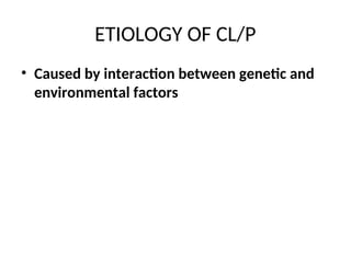 CLEFT LIP AND PALATE CLP for the students.ppt