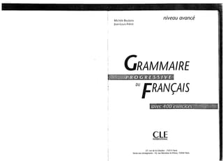 Cle international   grammaire progressive du francais avec 400 exercices - niveau avance+corriges