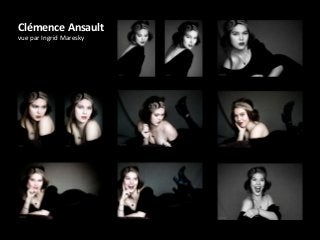 Clémence Ansault
vue par Ingrid Maresky

 
