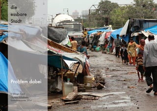 3 Gänge Menü
Clemens Schebiella
Sommersemester 2014
die
essbare
Stadt
Problem dabei
 