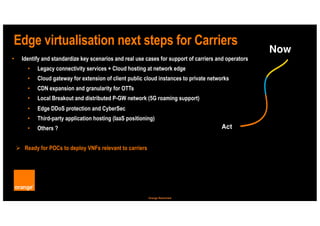 Edge virtualisation for Carrier Networks