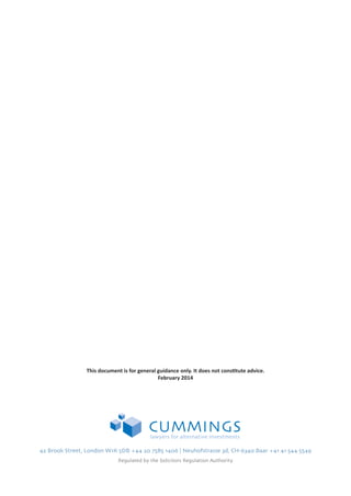 42 Brook Street, London W1K 5DB +44 20 7585 1406 | Neuhofstrasse 3d, CH-6340 Baar +41 41 544 5549
Regulated by the Solicitors Regulation Authority
This document is for general guidance only. It does not constitute advice.
February 2014
 